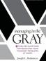 Managing in the Gray