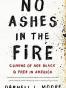 No Ashes in the Fire
