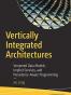Vertically Integrated Architectures