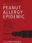 The Peanut Allergy Epidemic